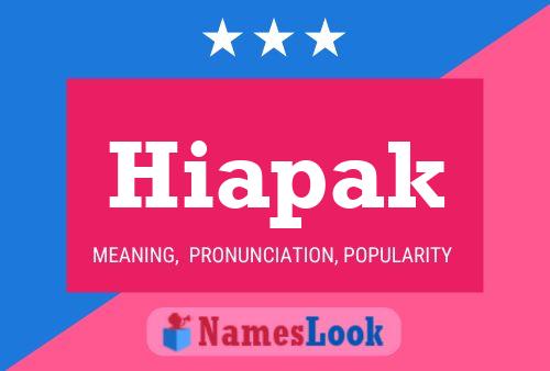 Hiapak Name Poster