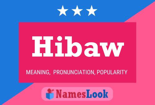 Hibaw Name Poster