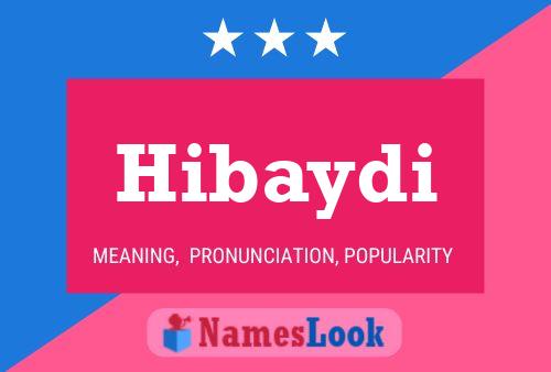 Hibaydi Name Poster