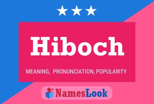 Hiboch Name Poster