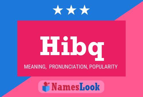 Hibq Name Poster