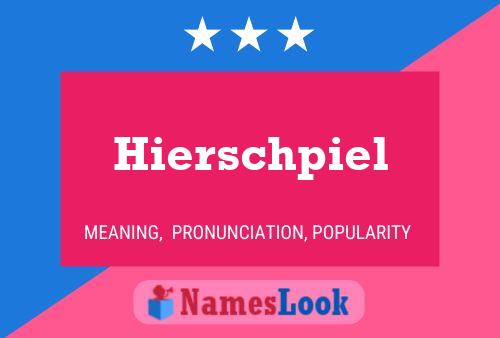 Hierschpiel Name Poster