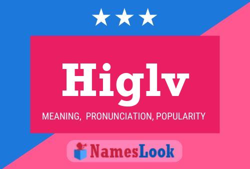 Higlv Name Poster