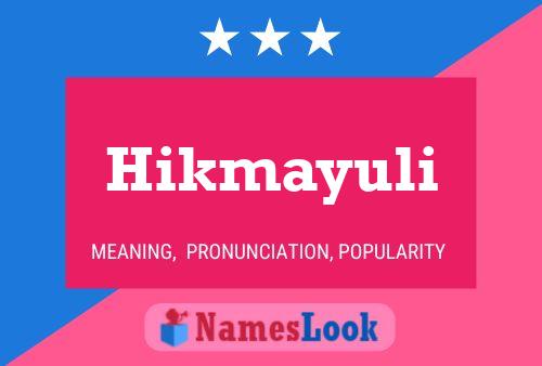 Hikmayuli Name Poster