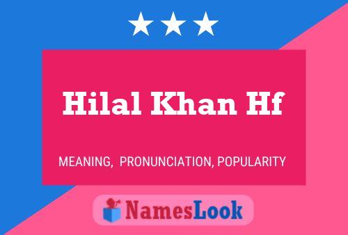 Hilal Khan Hf Name Poster