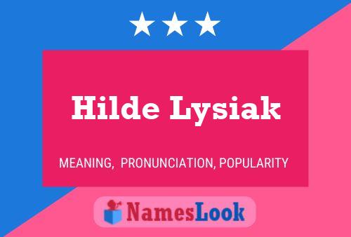 Hilde Lysiak Name Poster