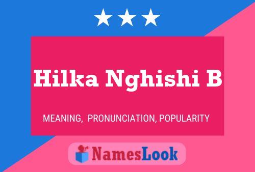 Hilka Nghishi B Name Poster