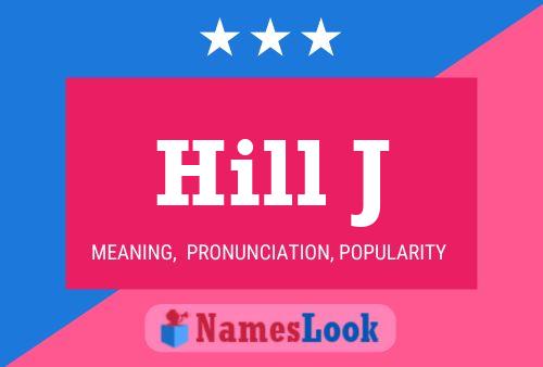 Hill J Name Poster