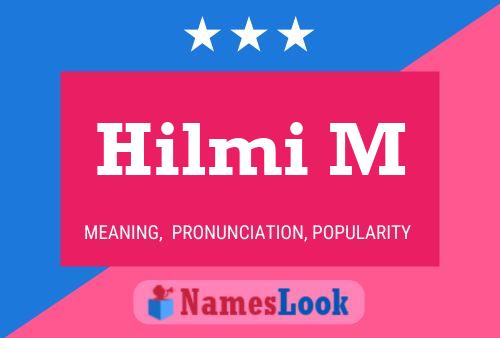 Hilmi M Name Poster