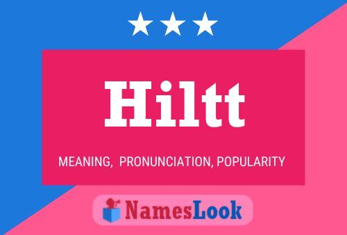 Hiltt Name Poster