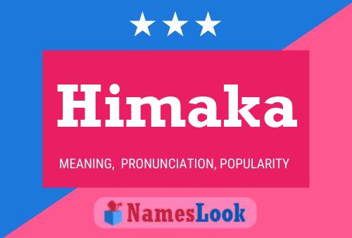 Himaka Name Poster