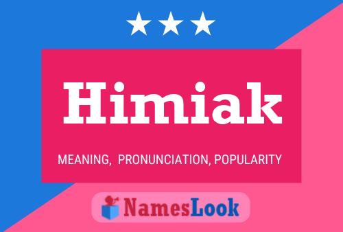 Himiak Name Poster