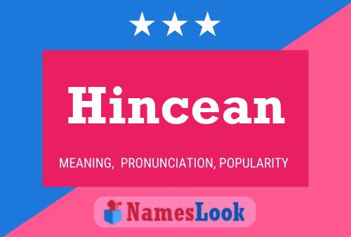 Hincean Name Poster