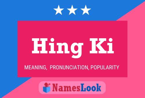 Hing Ki Name Poster