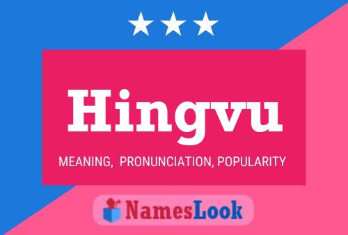 Hingvu Name Poster