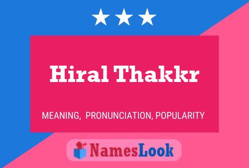 Hiral Thakkr Name Poster