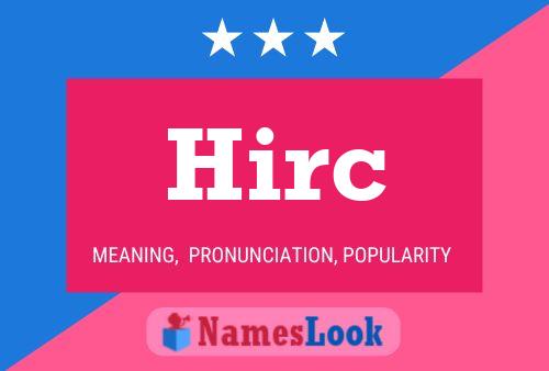 Hirc Name Poster