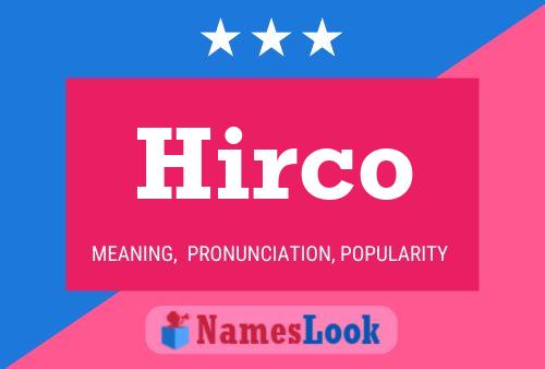 Hirco Name Poster