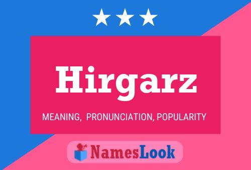 Hirgarz Name Poster