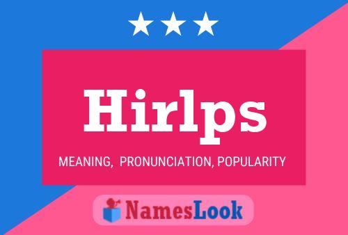 Hirlps Name Poster