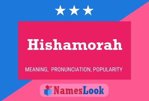 Hishamorah Name Poster