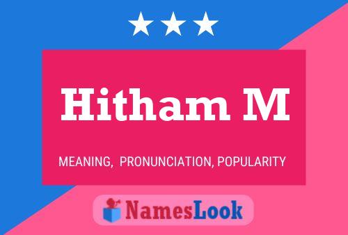 Hitham M Name Poster