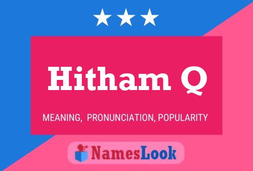 Hitham Q Name Poster