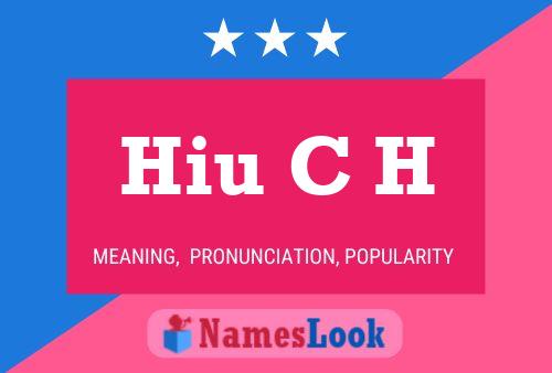 Hiu C H Name Poster