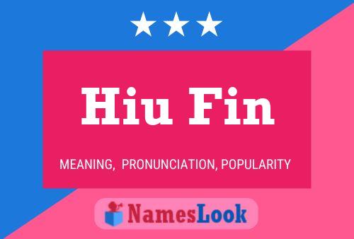 Hiu Fin Name Poster