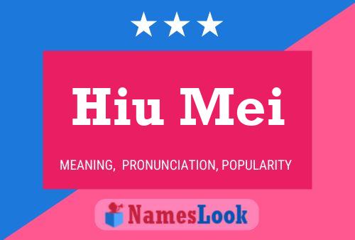 Hiu Mei Name Poster