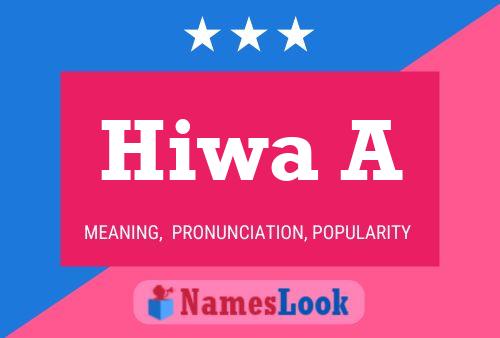 Hiwa A Name Poster