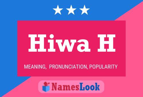 Hiwa H Name Poster