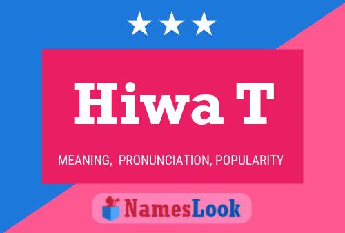 Hiwa T Name Poster