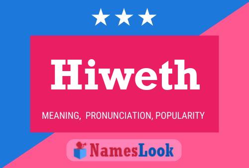 Hiweth Name Poster