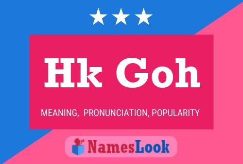 Hk Goh Name Poster