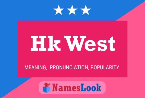 Hk West Name Poster