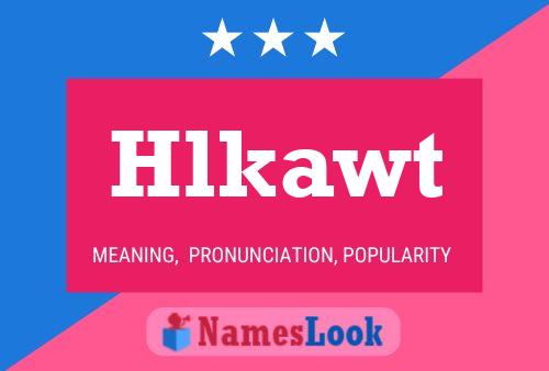 Hlkawt Name Poster