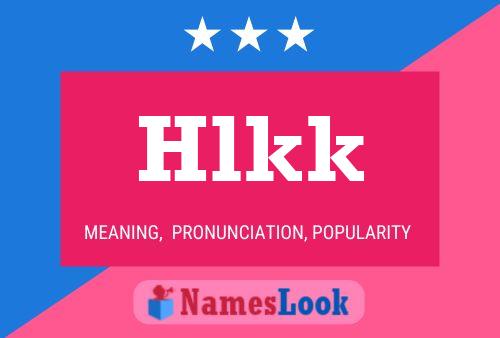 Hlkk Name Poster