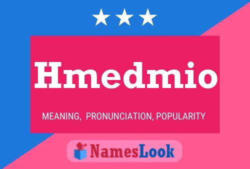 Hmedmio Name Poster