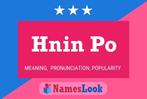 Hnin Po Name Poster