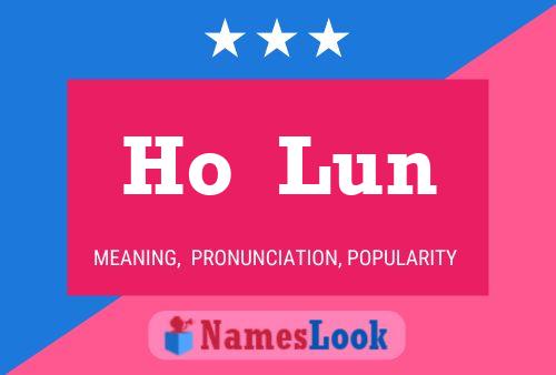 Ho  Lun Name Poster