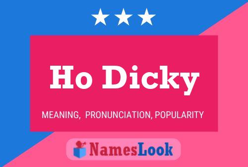 Ho Dicky Name Poster