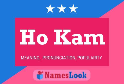 Ho Kam Name Poster