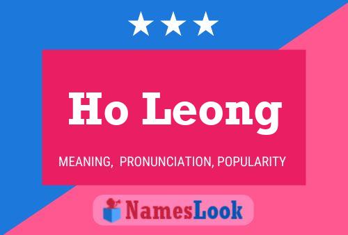 Ho Leong Name Poster