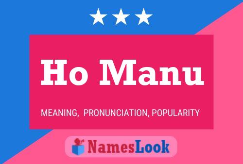 Ho Manu Name Poster