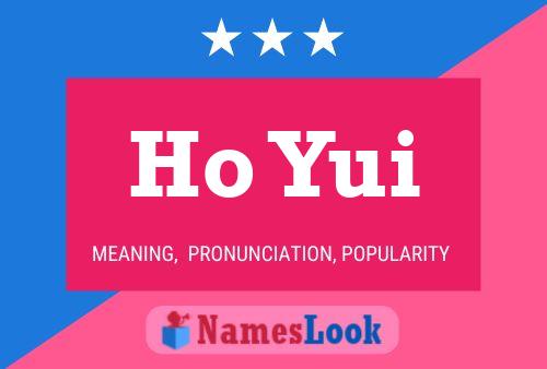 Ho Yui Name Poster