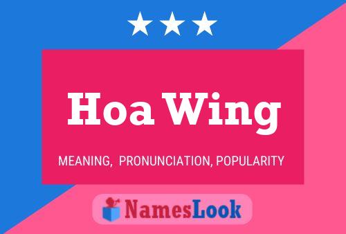 Hoa Wing Name Poster