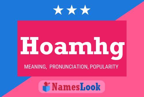 Hoamhg Name Poster