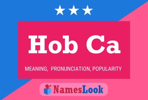 Hob Ca Name Poster