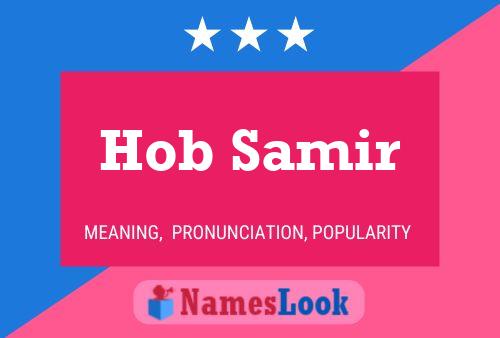 Hob Samir Name Poster